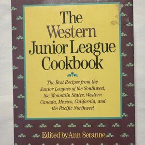 Western Junior League Cookbook by Ann Seranne, Hardcover